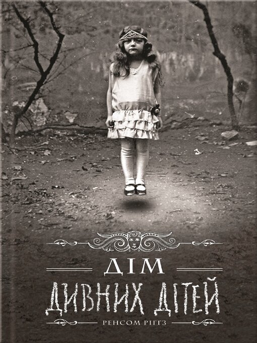 Title details for Дім дивних дітей (Dim dyvnyh ditej) by Ренсом (Rensom) Ріггз (Riggz) - Available